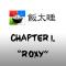 Fantastic Chapter 1 - "Roxy"